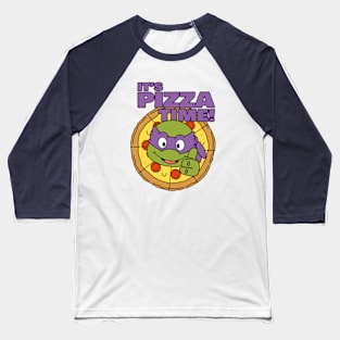 Donatello Pizza Time! Baseball T-Shirt